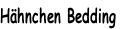 Hähnchen Bedding
